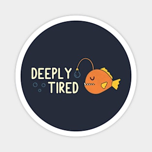 Deeply Tired Magnet